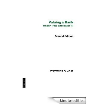 Valuing a Bank under IFRS and Basel III, 2nd edn [Kindle-editie]