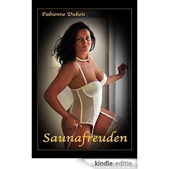 Saunafreuden: Eine erotische Geschichte von Fabienne Dubois (German Edition) [Kindle-editie]