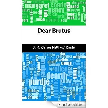 Dear Brutus [Kindle-editie]