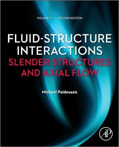 Fluid-Structure Interactions: Volume 2: Slender Structures and Axial Flow baixar
