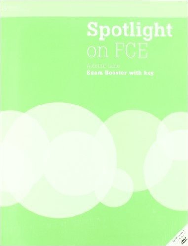 Spotlight On FCE. Exam Booster With Key (+ DVD)
