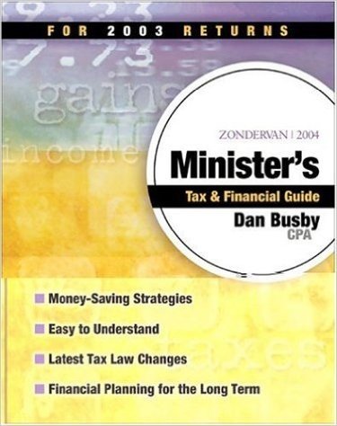 Zondervan 2004 Minister's Tax and Financial Guide: For 2003 Returns