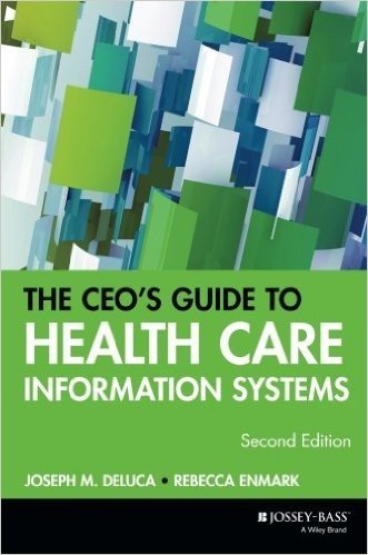 The CEO's Guide to Health Care Information Systems
