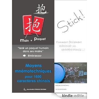 STICK - Moyens mnémotechniques pour 1600 caractères chinois (French Edition) [Kindle-editie]