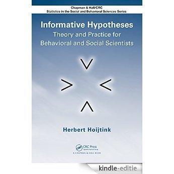 Informative Hypotheses: Theory and Practice for Behavioral and Social Scientists (Chapman & Hall/CRC Statistics in the Social and Behavioral Sciences) [Print Replica] [Kindle-editie]