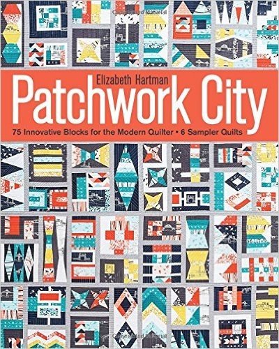 Patchwork City: 75 Innovative Blocks for the Modern Quilter 6 Sampler Quilts