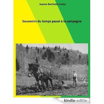 Souvenirs du temps passé à la campagne (French Edition) [Kindle-editie]