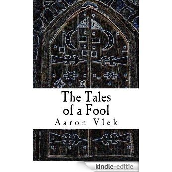The Tales of a Fool (English Edition) [Kindle-editie] beoordelingen