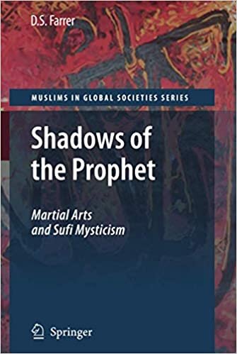 indir Shadows of the Prophet: Martial Arts and Sufi Mysticism (Muslims in Global Societies Series (2), Band 2)