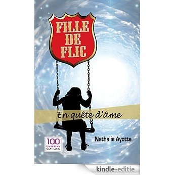 Violence conjugale : Fille de flic en quête d'âme (French Edition) [Kindle-editie]