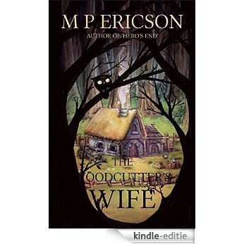 The Woodcutter's Wife (English Edition) [Kindle-editie]