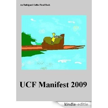 UCF Manifest 2009 (English Edition) [Kindle-editie]