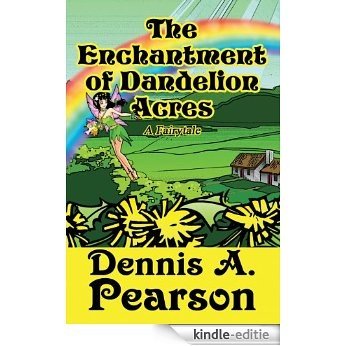 The Enchantment of Dandelion Acres (English Edition) [Kindle-editie]
