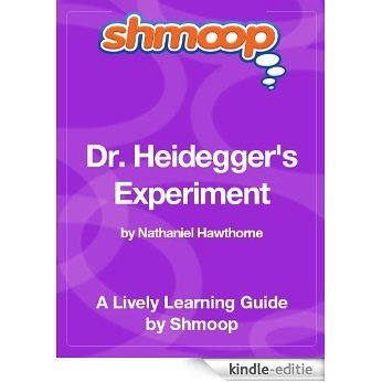 Dr. Heidegger's Experiment: Shmoop Study Guide [Kindle-editie]