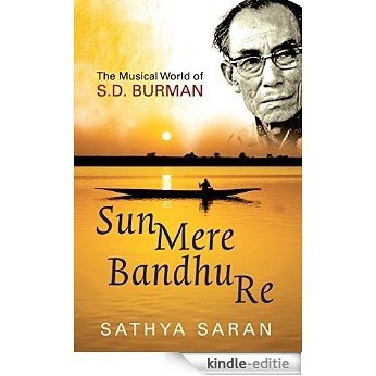 Sun Mere Bandhu Re [Kindle-editie]