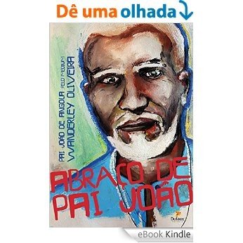 Abraço de Pai João [eBook Kindle]