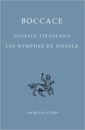 Boccace: Ninfale Fiesolano / Les Nymphes de Fiesole