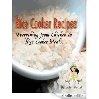 Rice Cooker Recipes. Everything from Chicken to Rice Cooker Meals. (English Edition) [Kindle-editie]