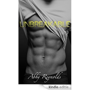 Unbreakable (Forehead Kisses #1) (English Edition) [Kindle-editie]