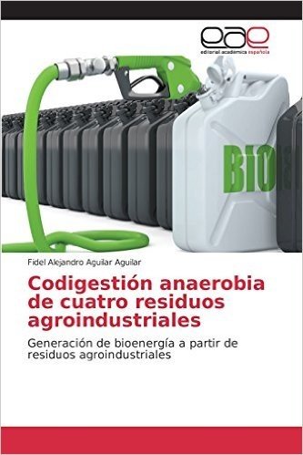 Codigestion Anaerobia de Cuatro Residuos Agroindustriales