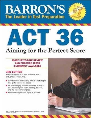 Barron's ACT 36, 3rd Edition: Aiming for the Perfect Score