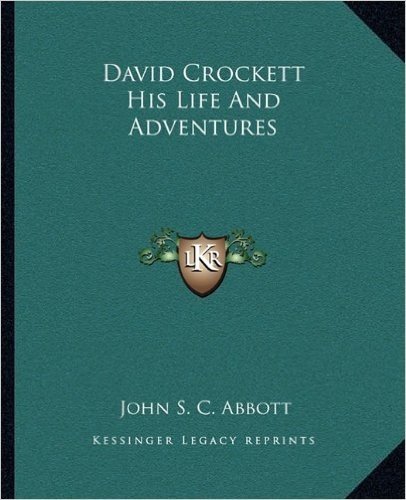 David Crockett His Life and Adventures