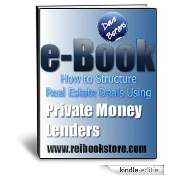How to Structure a Real Estate Deals Using Private Money Lenders (English Edition) [Kindle-editie] beoordelingen