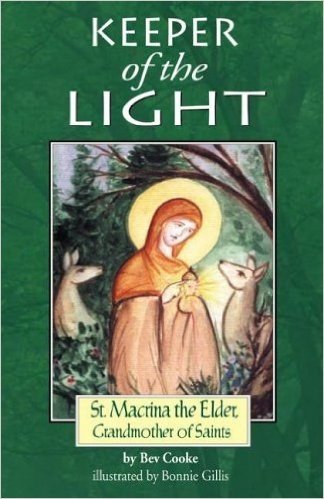 Keeper of the Light: Saint Macrinathe Elder, Grandmother of Saints