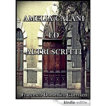 Amelia Calani ed altri scritti (Italian Edition) [Kindle-editie]