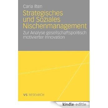 Strategisches und soziales Nischenmanagement: Zur Analyse gesellschaftspolitisch motivierter Innovation [Kindle-editie] beoordelingen