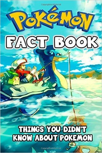 Pokemon Fact Book: Things You Didn't Know about Pokemon