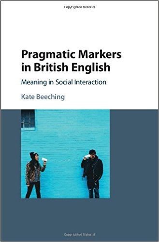 Pragmatic Markers in British English: Meaning in Social Interaction baixar
