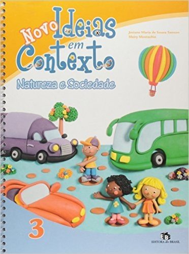 Novo Ideias Em Contexto. Educação Infantil. Natureza E Sociedade - Volume 3