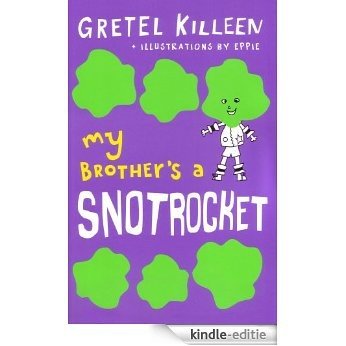 My Brother's A Snotrocket Book 3 [Kindle-editie]