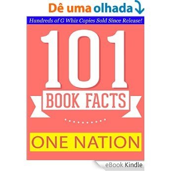 One Nation: What We Can All Do to Save America's Future - 101 Amazing Facts You Didn't Know: #1 Fun Facts & Trivia Tidbits (English Edition) [eBook Kindle]