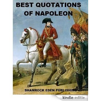 Best Quotations of Napoleon (English Edition) [Kindle-editie]