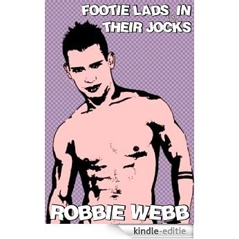 Footie Lads(18) In Their Jocks & other football stories (English Edition) [Kindle-editie]