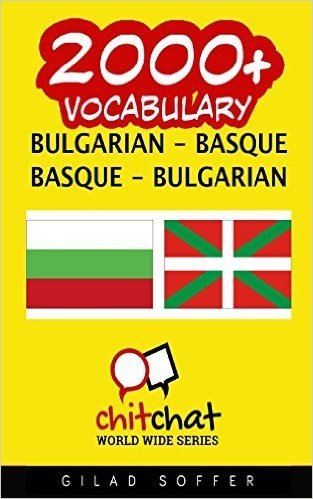 2000+ Bulgarian - Basque Basque - Bulgarian Vocabulary