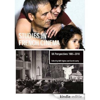 Studies in French Cinema: UK Perspectives 1985-2010 (English Edition) [Kindle-editie]