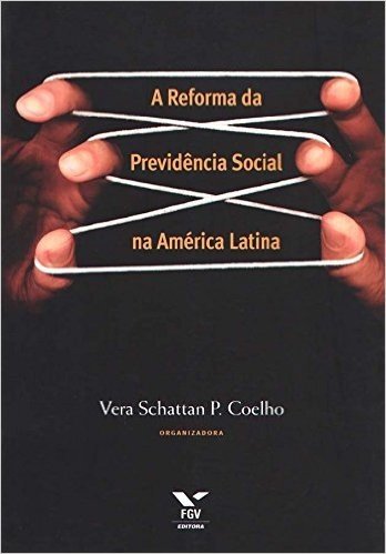 Reforma Da Previdência Social Na América Latina