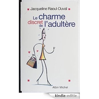 Le Charme discret de l'adultère (Pratique) [Kindle-editie]