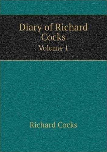 Diary of Richard Cocks Volume 1