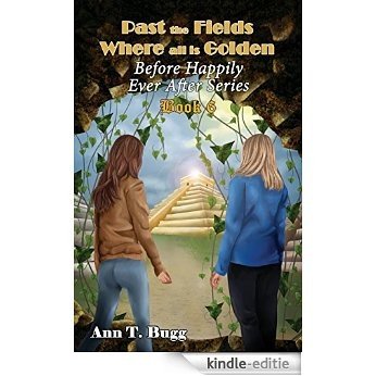 Past the Fields, Where all is Golden (Before Happily Ever After Book 6) (English Edition) [Kindle-editie]