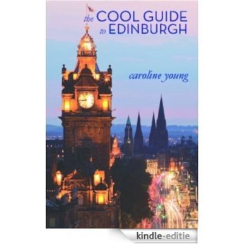 The Cool Guide to Edinburgh (English Edition) [Kindle-editie] beoordelingen