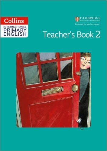 Collins International Primary English - Cambridge Primary English Teacher's Book 2