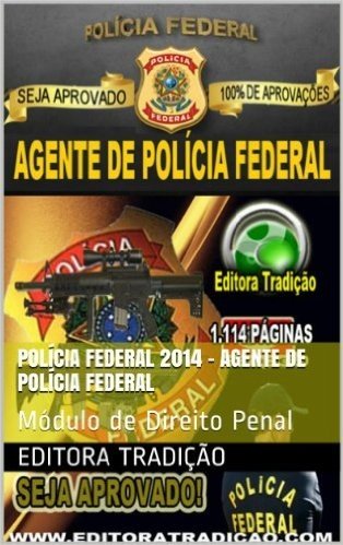 Polícia Federal 2014 - Agente de Polícia Federal: Módulo de Direito Penal - Versão Atualizada em 10/04/2014
