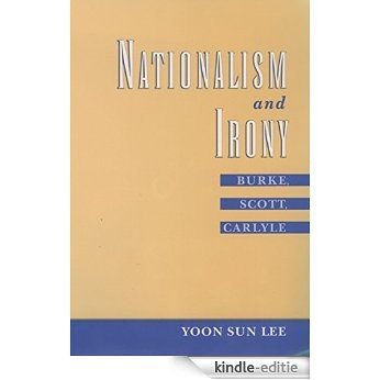 Nationalism and Irony: Burke, Scott, Carlyle [Kindle-editie]