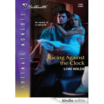 Racing Against the Clock (Silhouette Intimate Moments) [Kindle-editie]