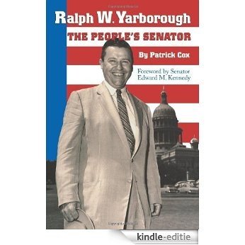 Ralph W. Yarborough, the People's Senator (Focus on American History Series) [Kindle-editie]