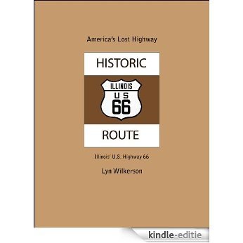 America's Lost Highway-Illinois' U.S. Highway 66 (America's Lost Highways) (English Edition) [Kindle-editie]